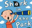 BOOK142 Shark in the Park