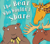 BOOK146 The Bear Who Wouldn't Share