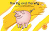 Book07 - The Pig and the Wig