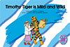 Book60 - Timothy Tiger is Mild and Wild